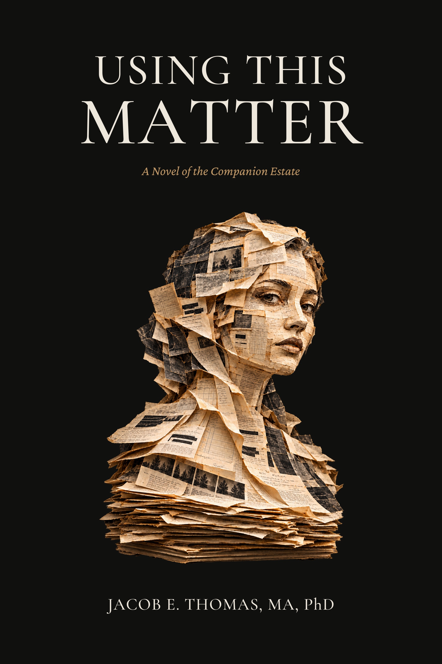 The selected cover of Using This Matter: a woman’s head and shoulders formed from layered archival documents against a black background.
